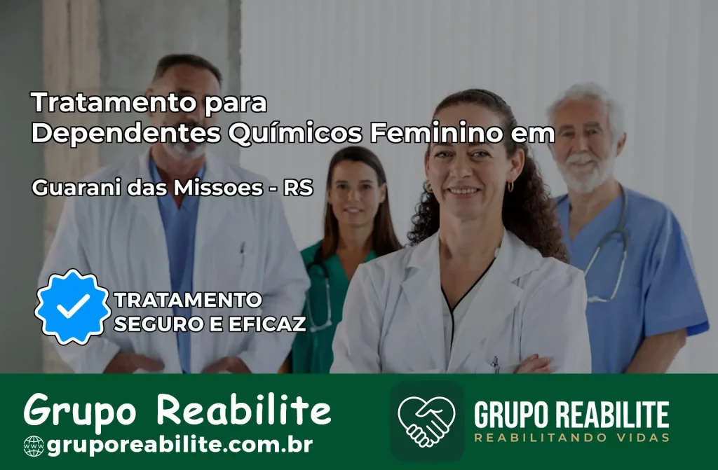 Tratamento para Dependentes Químicos Feminino em Guarani das Missões – RS