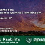 Tratamento para Dependentes Químicos Feminino em Guaratinguetá – SP