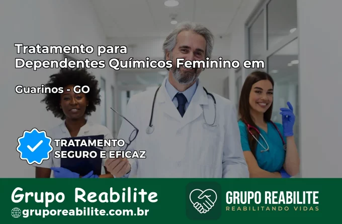 Tratamento para Dependentes Químicos Feminino em Guarinos – GO