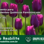 Tratamento para Dependentes Químicos Feminino em Guaxupé – MG