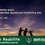 Tratamento para Dependentes Químicos Feminino em Gurinhatã – MG