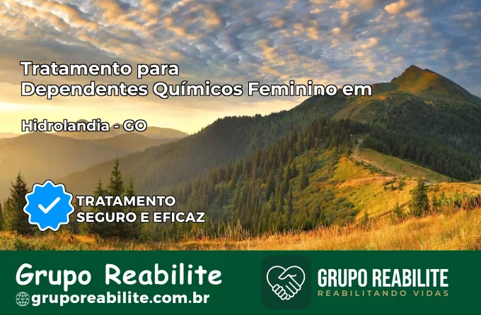 Tratamento para Dependentes Químicos Feminino em Hidrolândia – GO