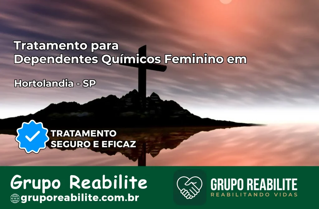 Tratamento para Dependentes Químicos Feminino em Hortolândia – SP