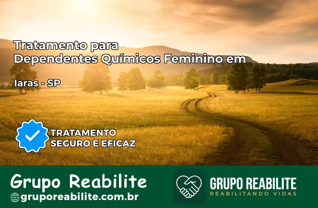 Tratamento para Dependentes Químicos Feminino em Iaras – SP