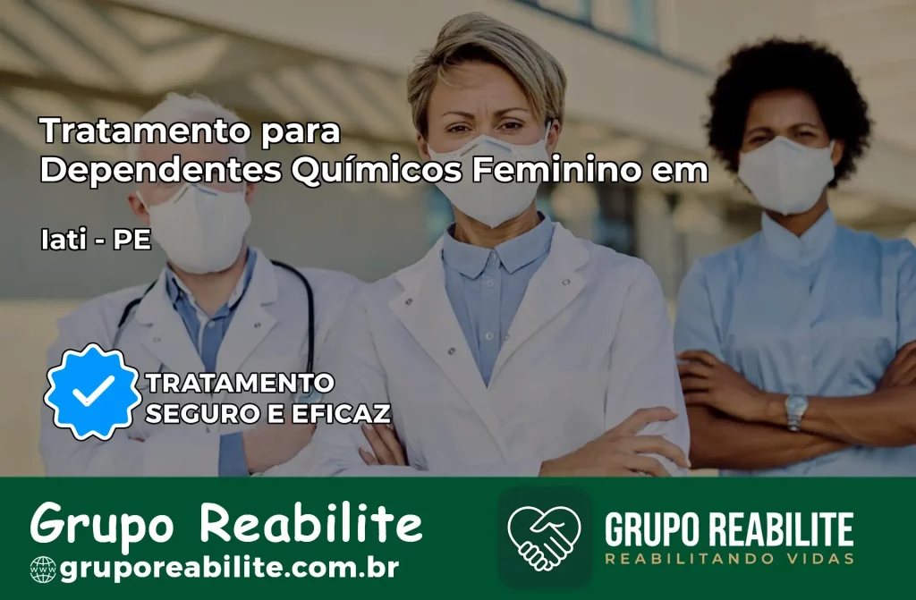 Tratamento para Dependentes Químicos Feminino em Iati – PE