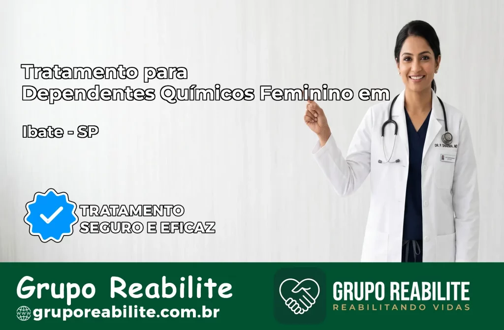 Tratamento para Dependentes Químicos Feminino em Ibaté – SP