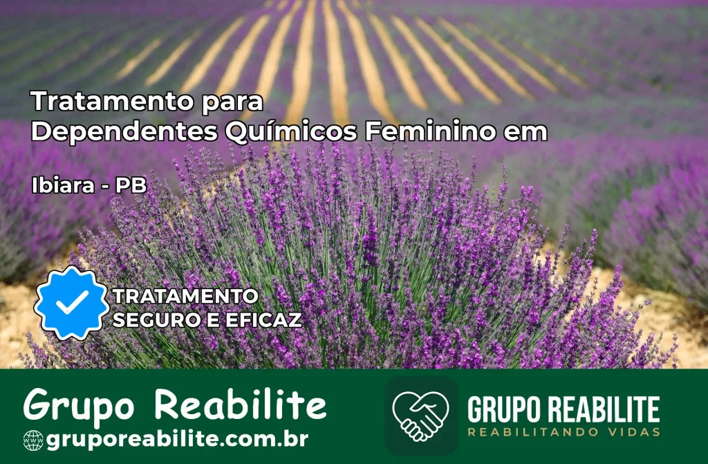 Tratamento para Dependentes Químicos Feminino em Ibiara – PB
