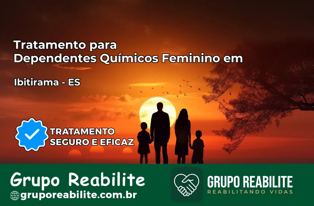 Tratamento para Dependentes Químicos Feminino em Ibitirama – ES