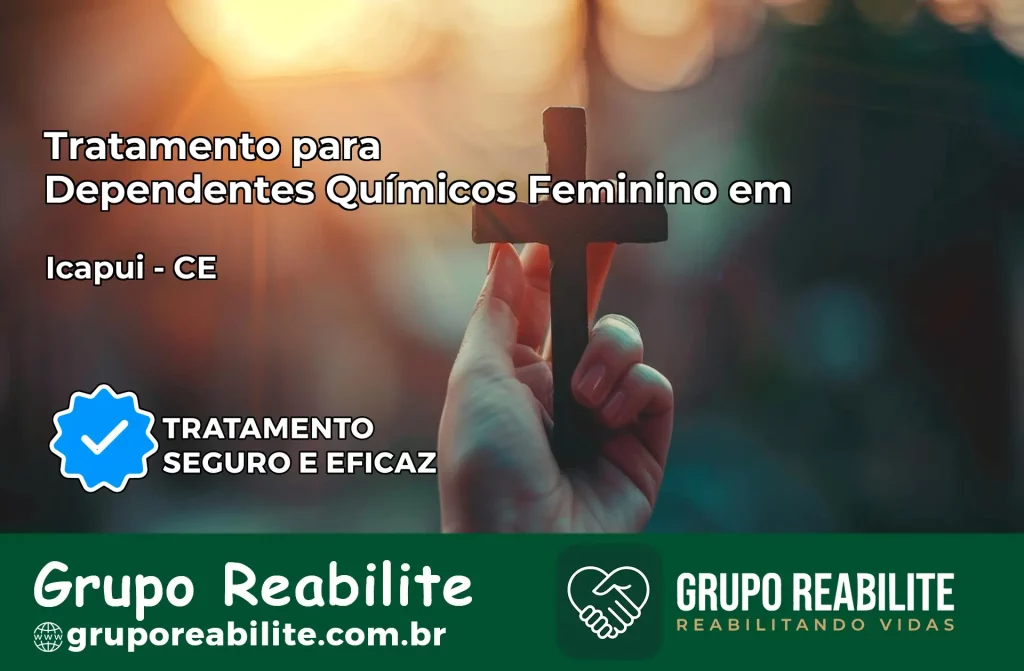Tratamento para Dependentes Químicos Feminino em Icapuí – CE