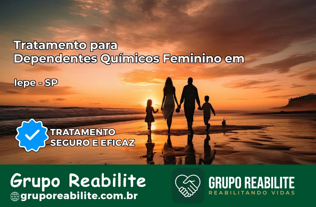 Tratamento para Dependentes Químicos Feminino em Iepê – SP