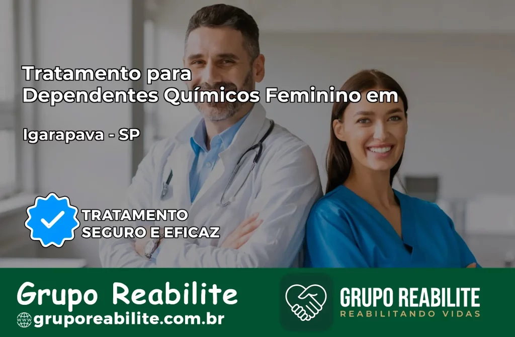 Tratamento para Dependentes Químicos Feminino em Igarapava – SP