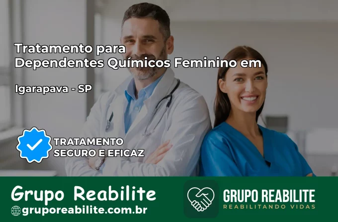 Tratamento para Dependentes Químicos Feminino em Igarapava – SP