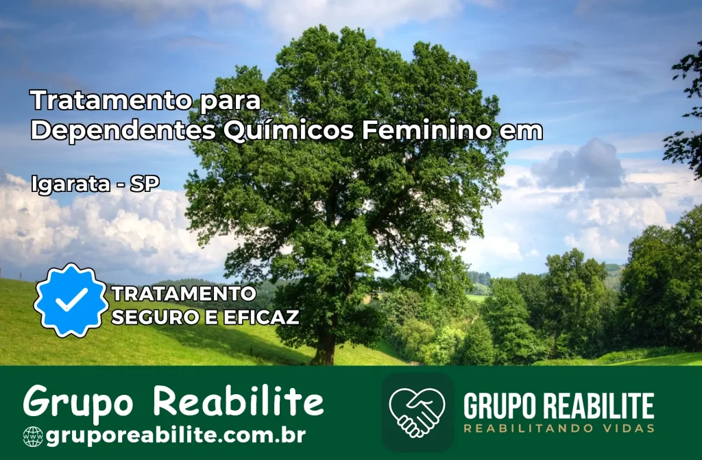 Tratamento para Dependentes Químicos Feminino em Igaratá – SP