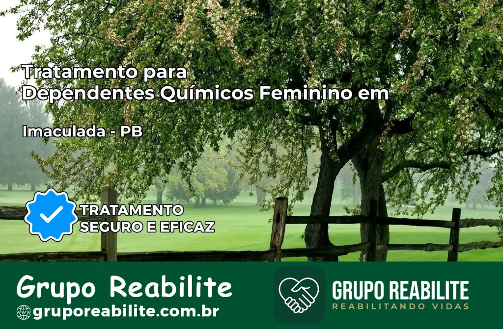 Tratamento para Dependentes Químicos Feminino em Imaculada – PB