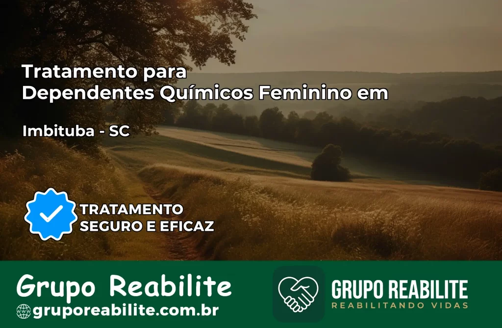 Tratamento para Dependentes Químicos Feminino em Imbituba – SC
