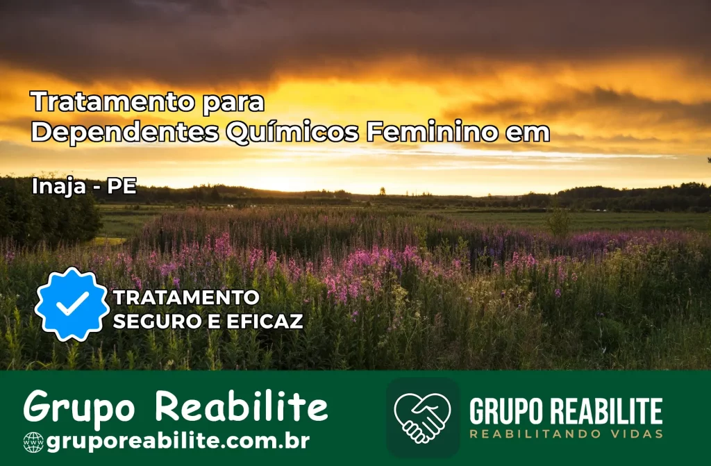 Tratamento para Dependentes Químicos Feminino em Inajá – PE