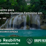 Tratamento para Dependentes Químicos Feminino em Ipanema – MG