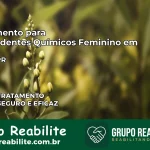 Tratamento para Dependentes Químicos Feminino em Iporã – PR