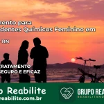 Tratamento para Dependentes Químicos Feminino em Ipueira – RN