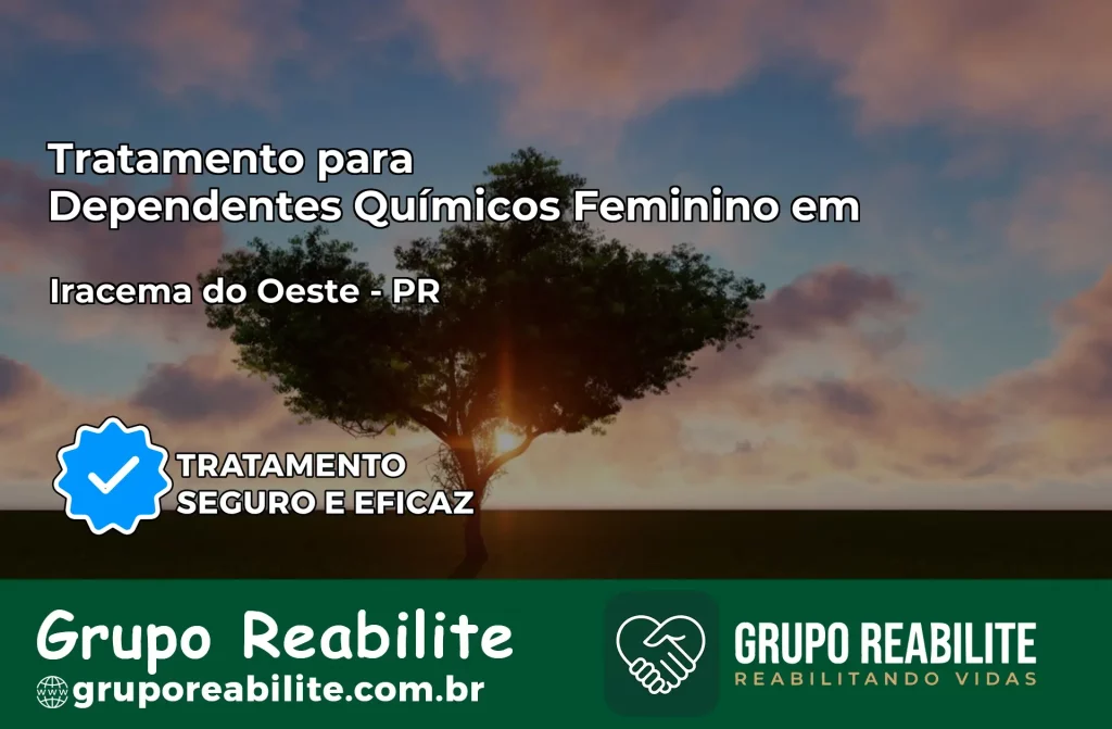 Tratamento para Dependentes Químicos Feminino em Iracema do Oeste – PR