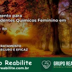 Tratamento para Dependentes Químicos Feminino em Iramaia – BA