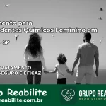 Tratamento para Dependentes Químicos Feminino em Irapuru – SP