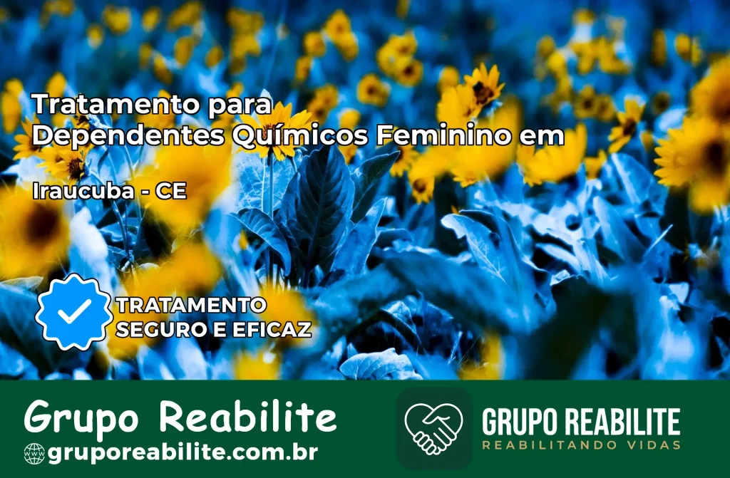 Tratamento para Dependentes Químicos Feminino em Irauçuba – CE