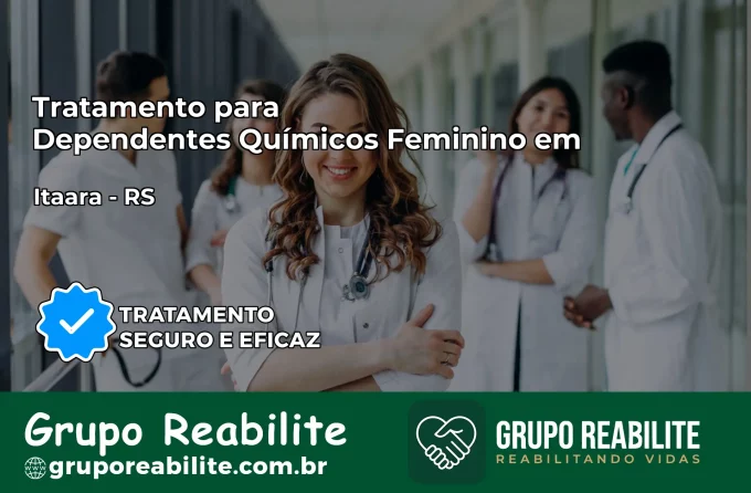 Tratamento para Dependentes Químicos Feminino em Itaara – RS