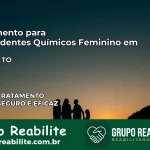 Tratamento para Dependentes Químicos Feminino em Itacajá – TO
