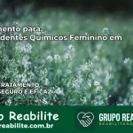 Tratamento para Dependentes Químicos Feminino em Itaí – SP