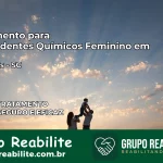 Tratamento para Dependentes Químicos Feminino em Itaiópolis – SC
