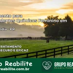 Tratamento para Dependentes Químicos Feminino em Itaipulândia – PR