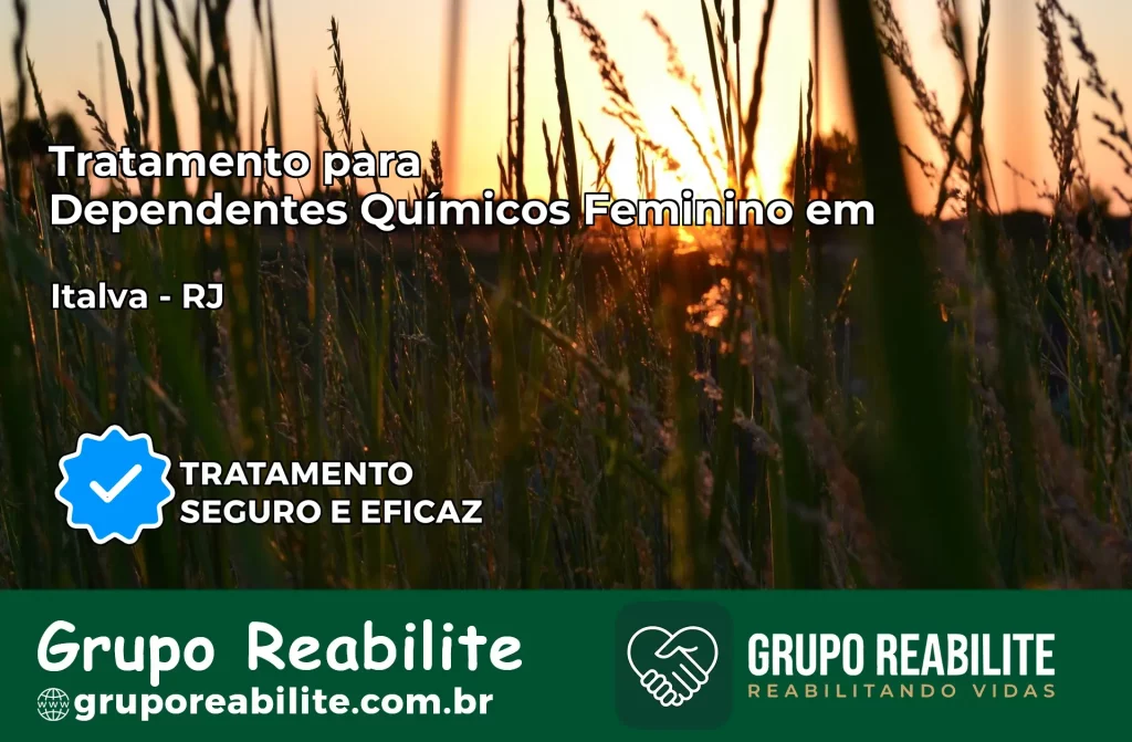 Tratamento para Dependentes Químicos Feminino em Italva – RJ