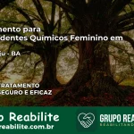 Tratamento para Dependentes Químicos Feminino em Itamaraju – BA