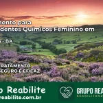 Tratamento para Dependentes Químicos Feminino em Itanhém – BA