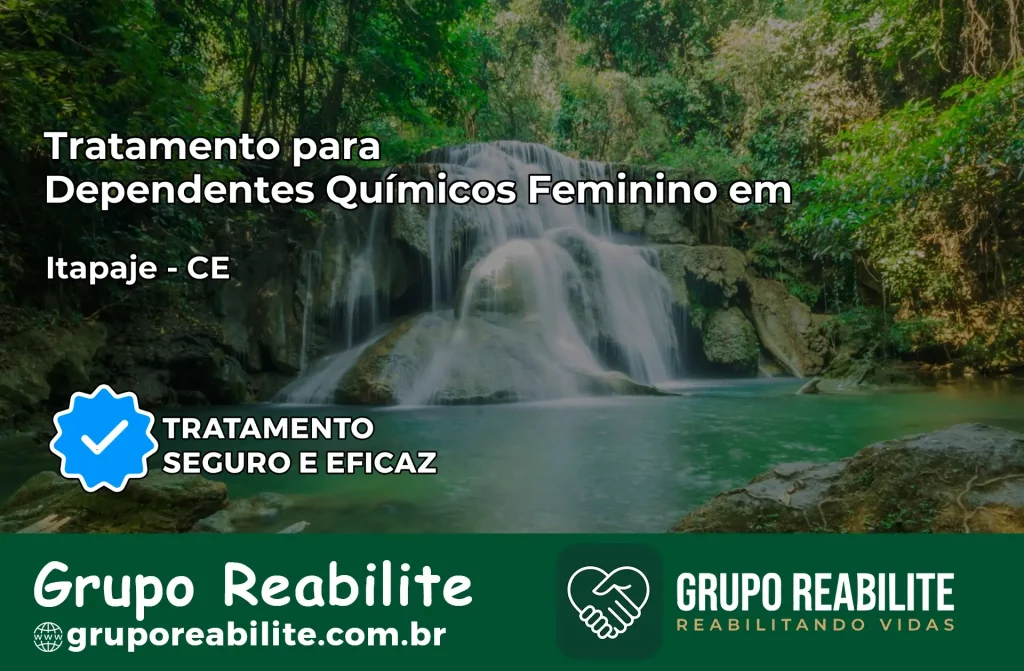 Tratamento para Dependentes Químicos Feminino em Itapajé – CE