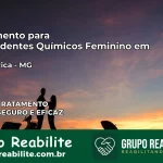 Tratamento para Dependentes Químicos Feminino em Itapecerica – MG