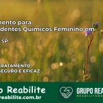 Tratamento para Dependentes Químicos Feminino em Itapevi – SP