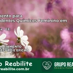 Tratamento para Dependentes Químicos Feminino em Itapipoca – CE