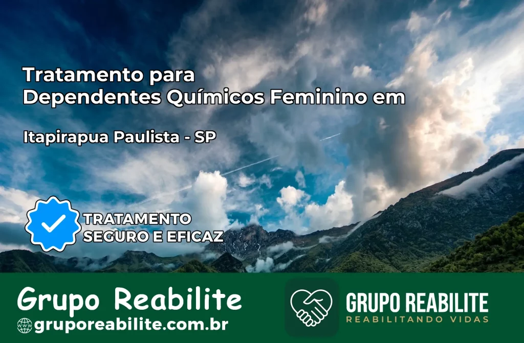 Tratamento para Dependentes Químicos Feminino em Itapirapuã Paulista – SP