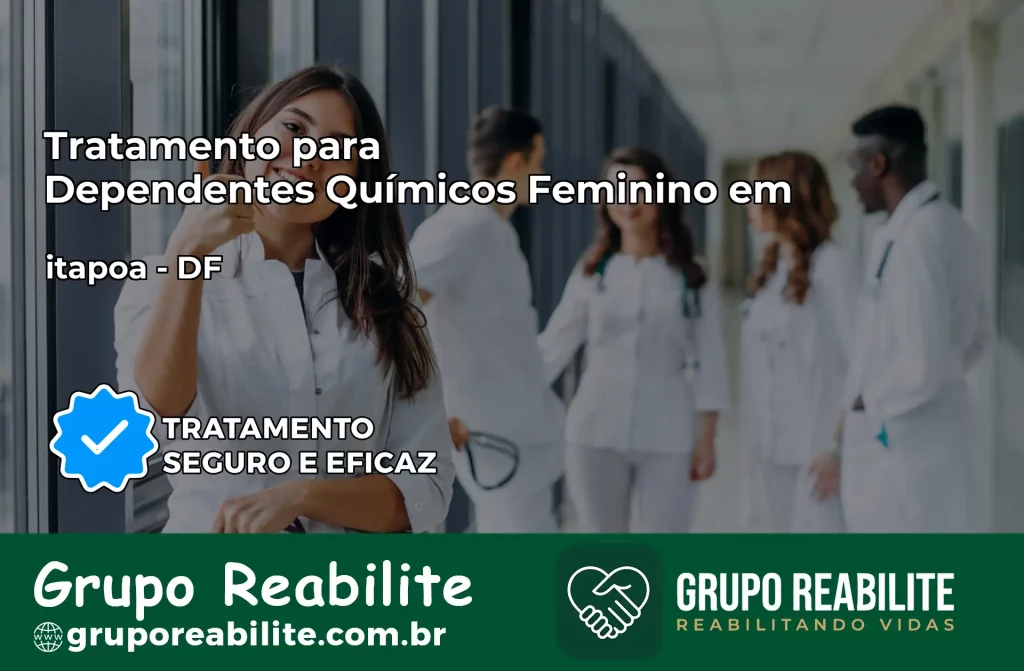 Tratamento para Dependentes Químicos Feminino em itapoa – DF