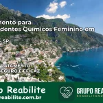 Tratamento para Dependentes Químicos Feminino em Itápolis – SP