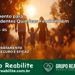 Tratamento para Dependentes Químicos Feminino em Itapuca – RS