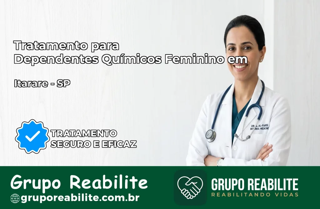 Tratamento para Dependentes Químicos Feminino em Itararé – SP