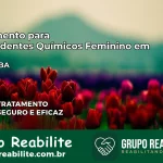 Tratamento para Dependentes Químicos Feminino em Itiúba – BA