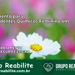 Tratamento para Dependentes Químicos Feminino em Itu – SP
