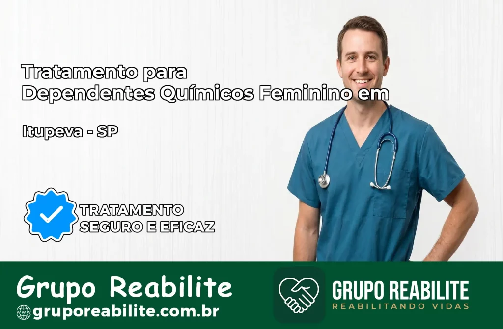 Tratamento para Dependentes Químicos Feminino em Itupeva – SP
