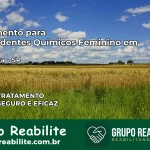 Tratamento para Dependentes Químicos Feminino em Ituverava – SP
