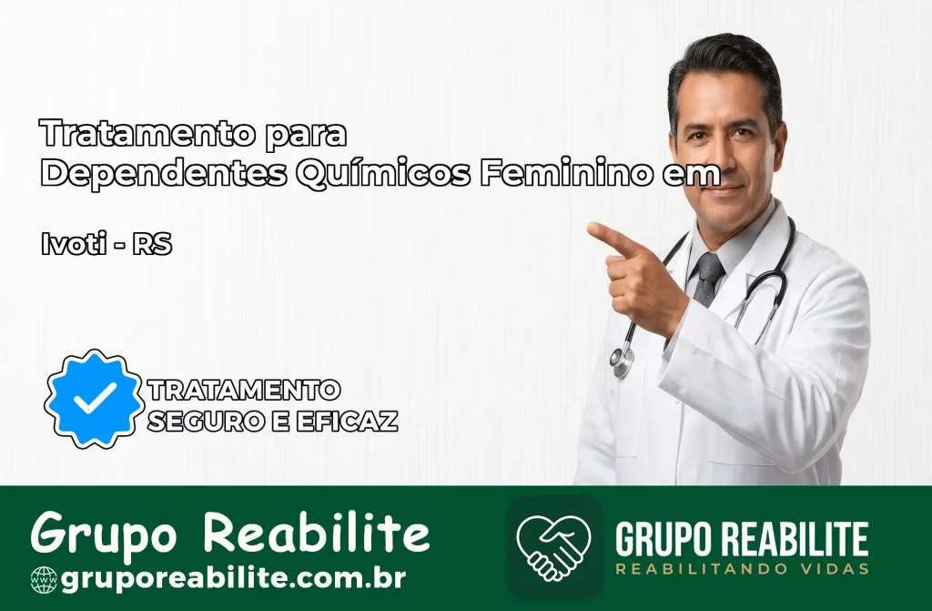 Tratamento para Dependentes Químicos Feminino em Ivoti – RS