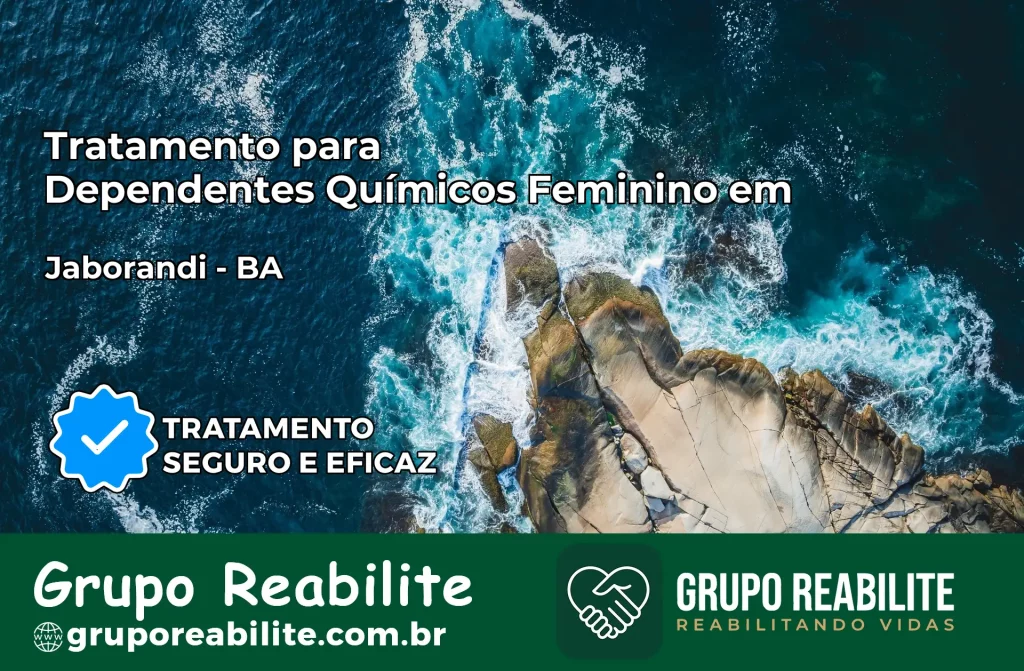 Tratamento para Dependentes Químicos Feminino em Jaborandi – BA